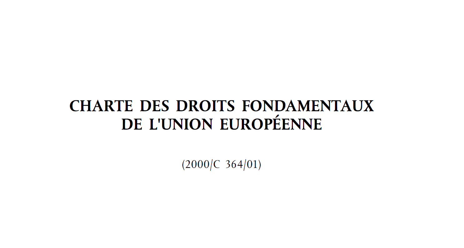 Lire (ou relire) la « CHARTE DES DROITS FONDAMENTAUX DE L’UNION EUROPÉENNE »