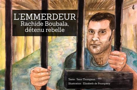 Rachide Boubala, le détenu qui emmerde les prisons
